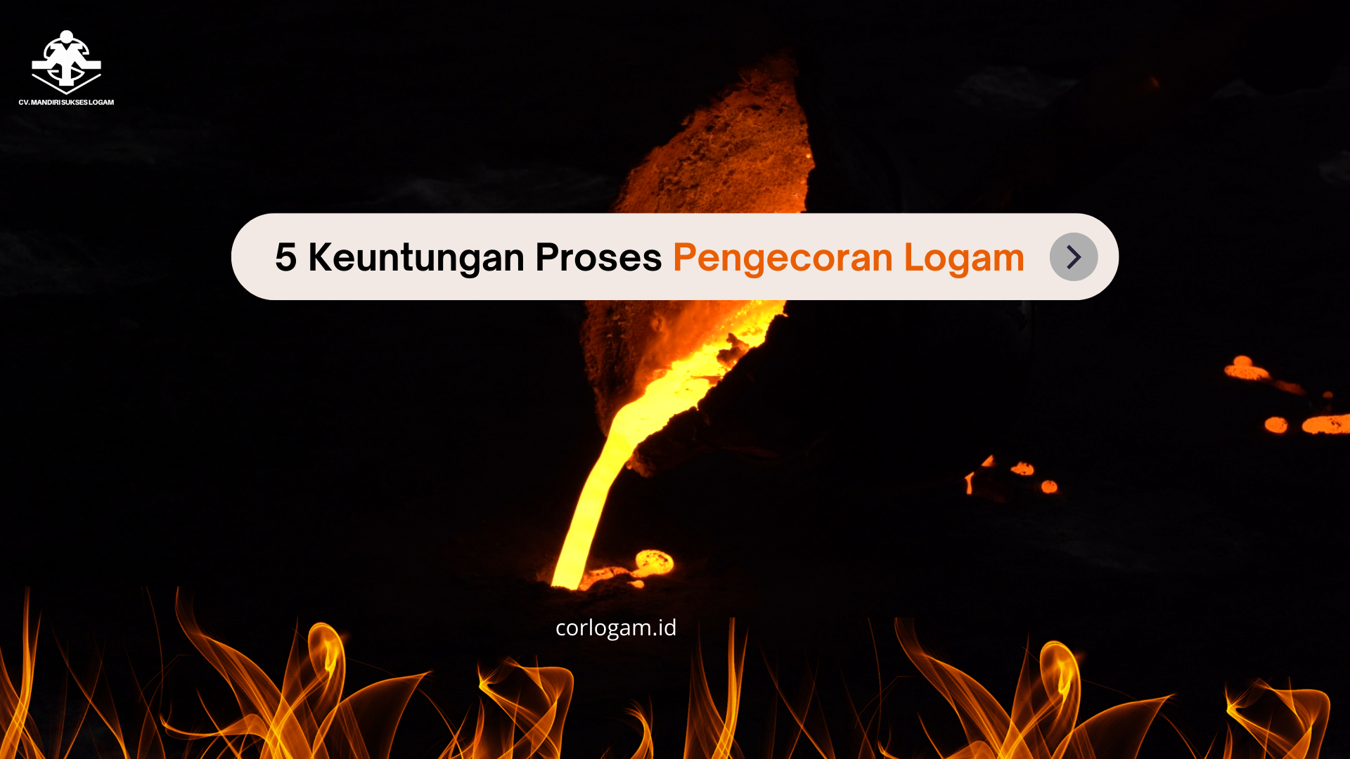 Keuntungan Proses Pengecoran Logam