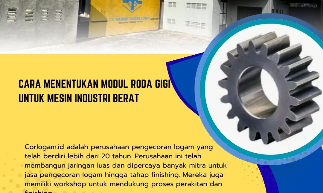 Cara Menentukan Modul Roda Gigi untuk Mesin Industri Berat