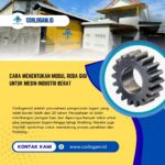 Cara Menentukan Modul Roda Gigi untuk Mesin Industri Berat