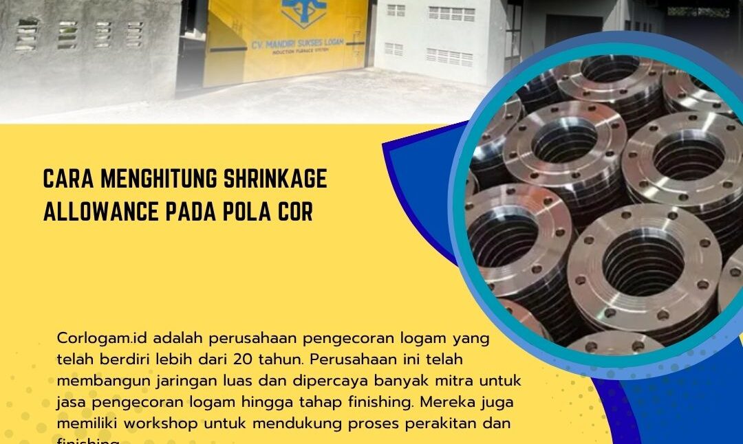 Cara Menghitung Shrinkage Allowance pada Pola Cor