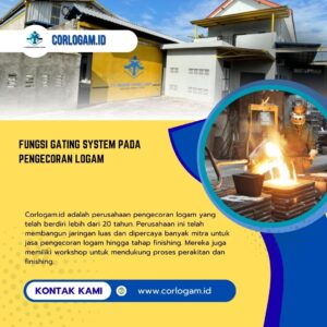 Fungsi Gating System pada Pengecoran Logam
