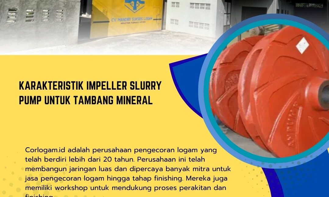 Karakteristik Impeller Slurry Pump untuk Tambang Mineral