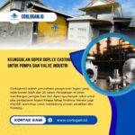 Keunggulan Super Duplex Casting untuk Pompa dan Valve Industri