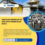 Manufaktur Komponen Besi Cor untuk Proyek Pemerintah dan Swasta