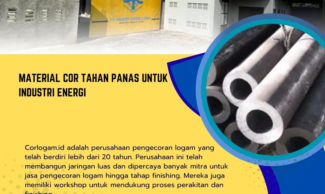 Material Cor Tahan Panas untuk Industri Energi