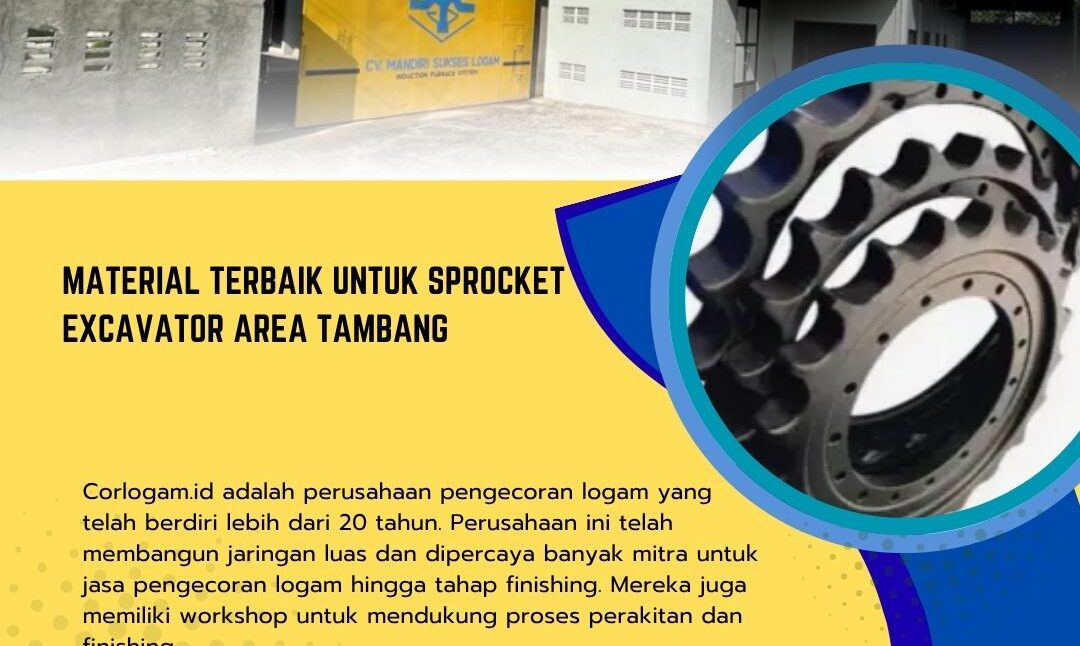 Material Terbaik untuk Sprocket Excavator Area Tambang