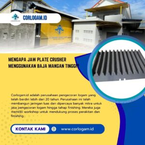 Mengapa Jaw Plate Crusher Menggunakan Baja Mangan Tinggi?