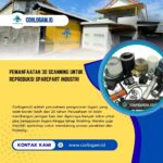 Pemanfaatan 3D Scanning untuk Reproduksi Sparepart Industri