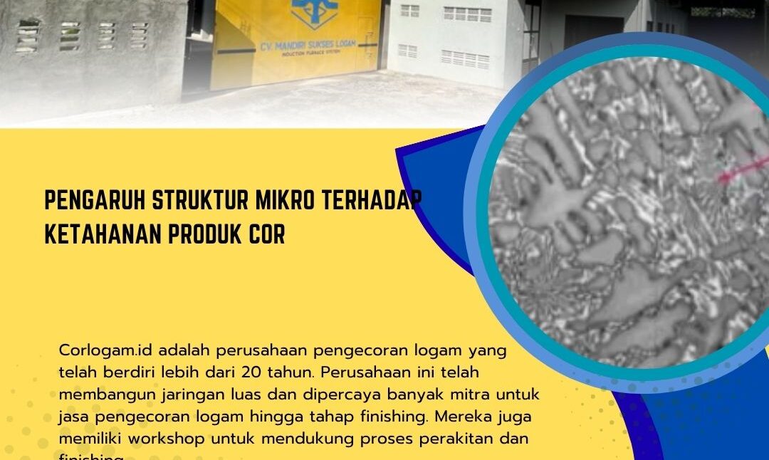 Pengaruh Struktur Mikro terhadap Ketahanan Produk Cor