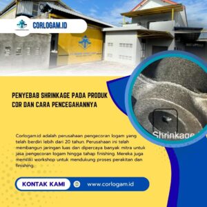 Penyebab Shrinkage pada Produk Cor dan Cara Pencegahannya