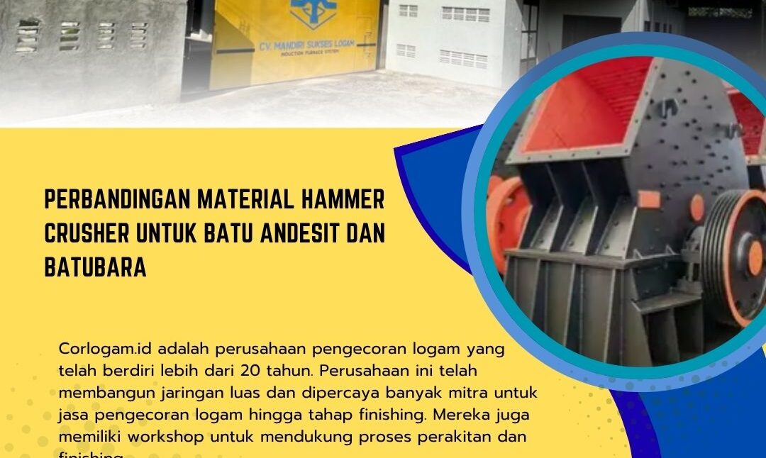 Perbandingan Material Hammer Crusher untuk Batu Andesit dan Batubara