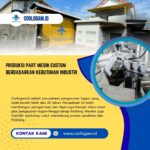 Produksi Part Mesin Custom Berdasarkan Kebutuhan Industri
