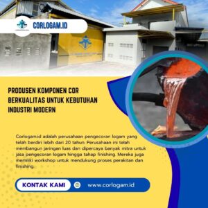 Produsen Komponen Cor Berkualitas untuk Kebutuhan Industri Modern